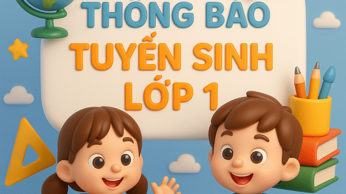 Tuyển sinh lớp 1